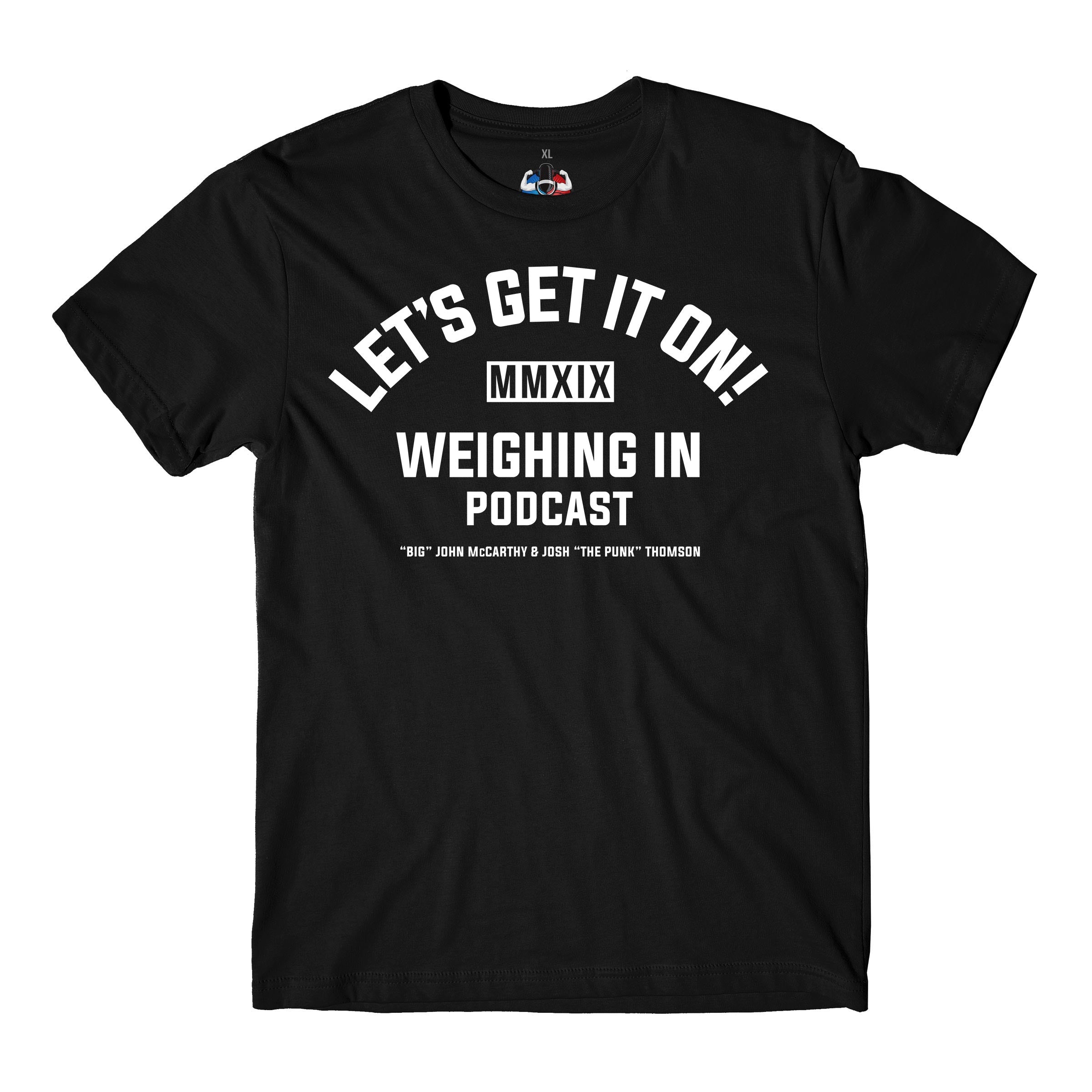 Weighing in Podcast Let s Get It On T Shirt Black 2XL